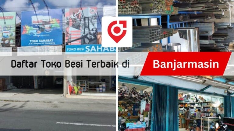 √ 15 Daftar Toko Besi Banjarmasin Terlengkap & Terbaik