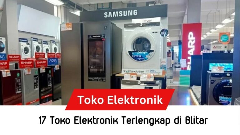 √ 17 Rekomendasi Toko Elektronik Blitar Paling Terpercaya