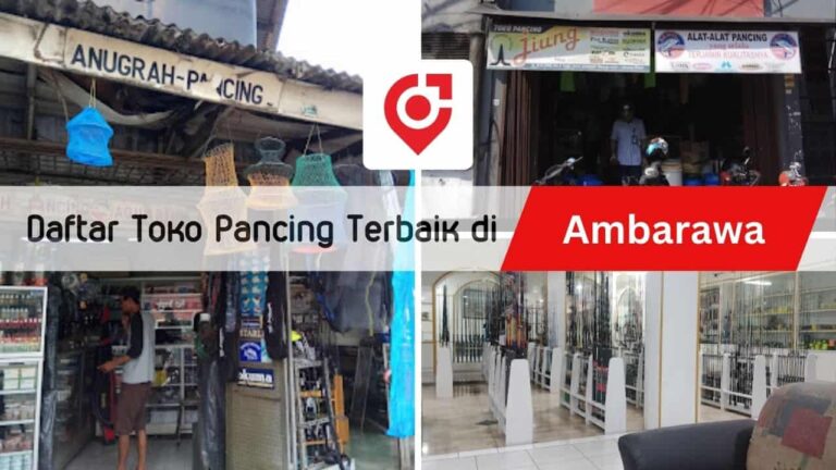 √ 7 Rekomendasi Toko Pancing Terlengkap di Ambarawa